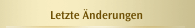 Letzte &Auml;nderungen